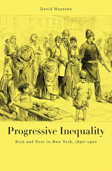 Progressive Inequality: Rich And Poor In New York, 1890–1920