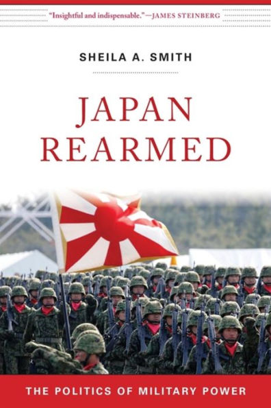 Japan Rearmed: The Politics Of Military Power
