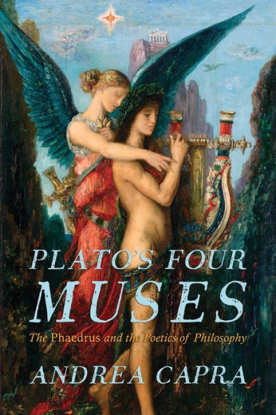 Plato’S Four Muses: The Phaedrus And The Poetics Of Philosophy (Hellenic Studies Series)