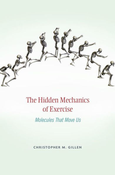 The Hidden Mechanics Of Exercise: Molecules That Move Us