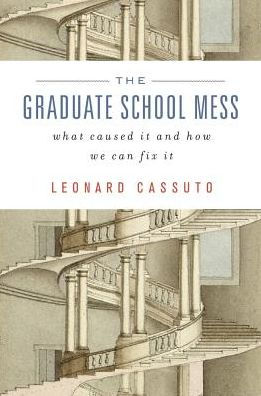 The Graduate School Mess: What Caused It And How We Can Fix It