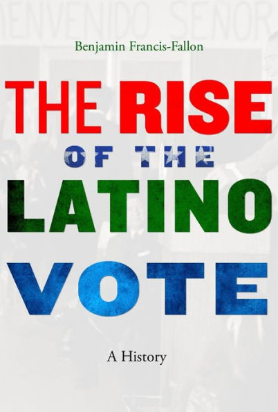 The Rise Of The Latino Vote: A History