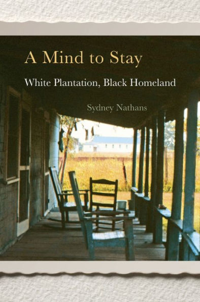 A Mind To Stay: White Plantation, Black Homeland