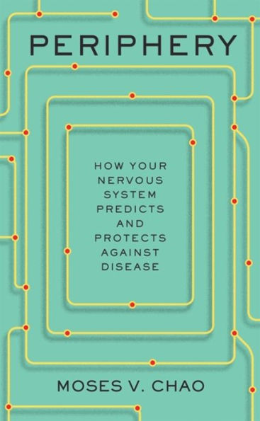 Periphery: How Your Nervous System Predicts And Protects Against Disease
