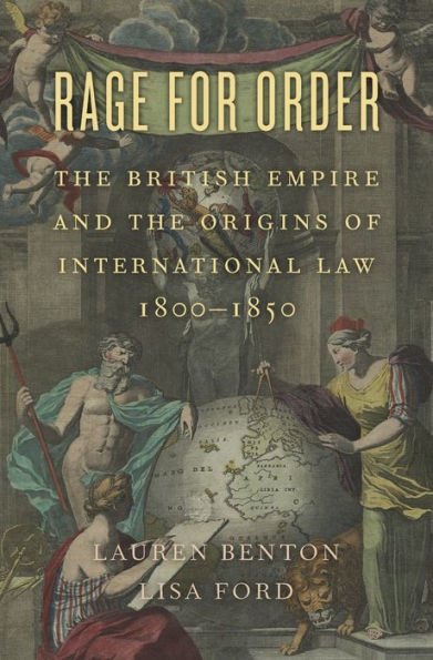 Rage For Order: The British Empire And The Origins Of International Law, 1800–1850