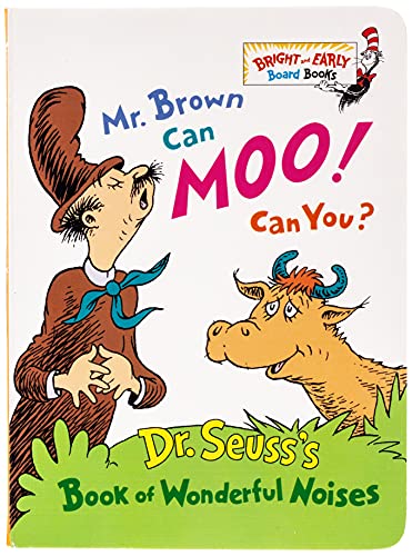 Mr. Brown Can Moo, Can You : Dr. Seuss's Book Of Wonderful Noises (Bright And Early Board Books)