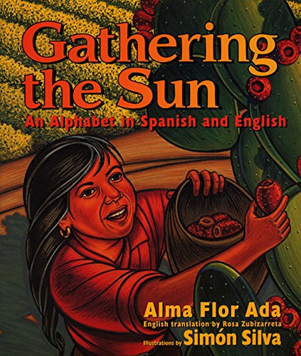 Gathering The Sun: An Alphabet In Spanish And English