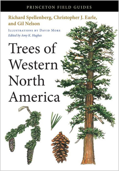 Trees Of Western North America (Princeton Field Guides, 94)