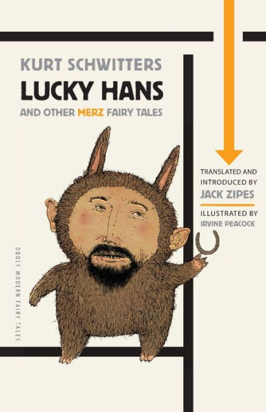 Lucky Hans And Other Merz Fairy Tales (Oddly Modern Fairy Tales, 6)