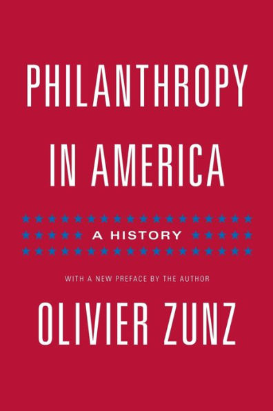 Philanthropy In America: A History - Updated Edition (Politics And Society In Modern America, 103)