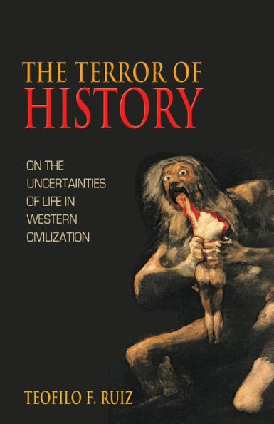 The Terror Of History: On The Uncertainties Of Life In Western Civilization