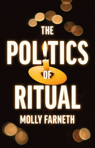 The Politics Of Ritual