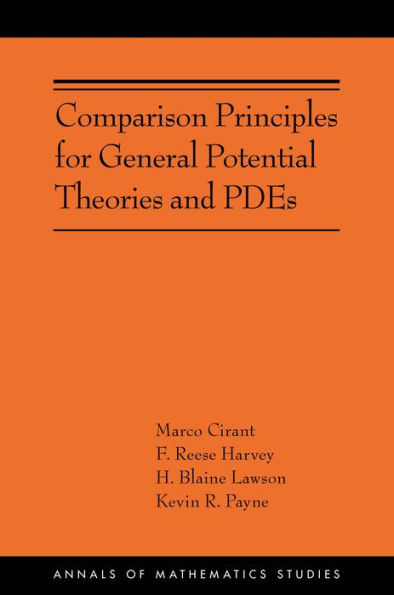 Comparison Principles For General Potential Theories And Pdes: (Ams-218) (Annals Of Mathematics Studies, 218)