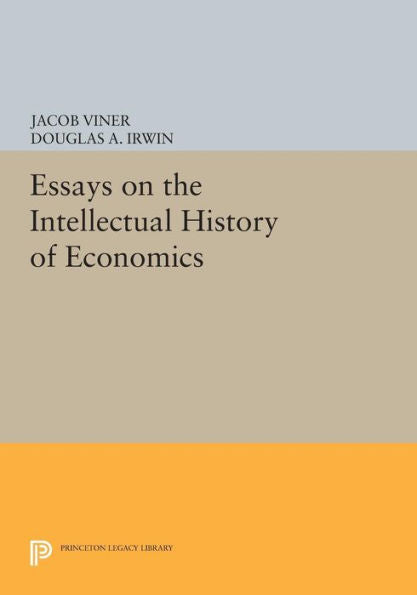 Essays On The Intellectual History Of Economics (Princeton Legacy Library, 1191)