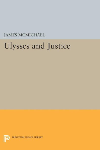 Ulysses And Justice (Princeton Legacy Library, 1159)