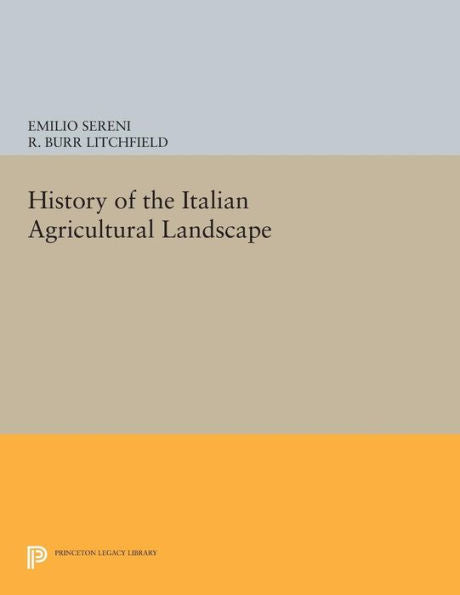 History Of The Italian Agricultural Landscape (Agnelli)