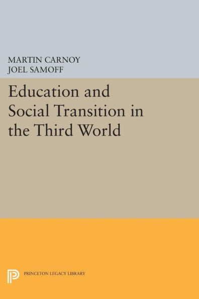 Education And Social Transition In The Third World (Princeton Legacy Library, 1044)