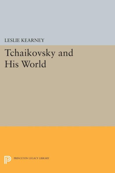 Tchaikovsky And His World (The Bard Music Festival, 35)