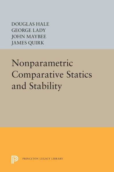 Nonparametric Comparative Statics And Stability (Princeton Legacy Library, 82)