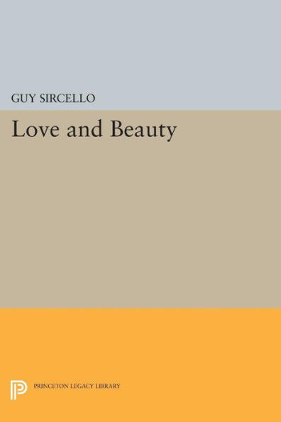 Love And Beauty (Princeton Legacy Library, 985)