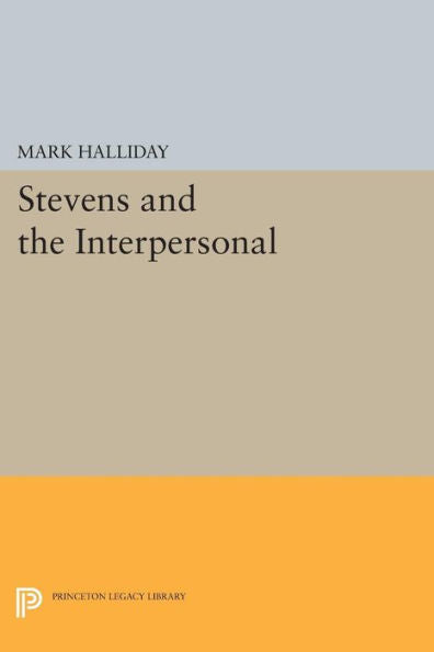 Stevens And The Interpersonal (Princeton Legacy Library, 1211)