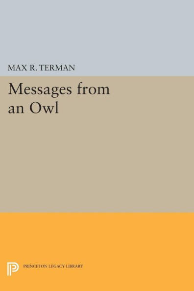 Messages From An Owl (Princeton Legacy Library, 326)