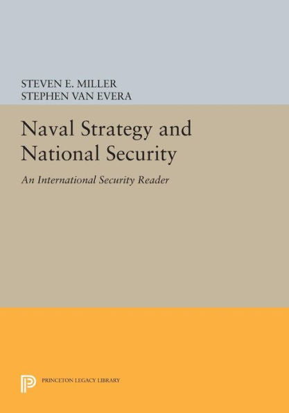 Naval Strategy And National Security: An International Security Reader (International Security Readers)