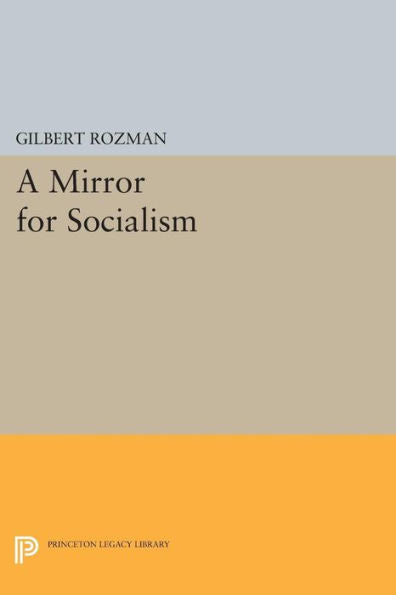 A Mirror For Socialism (Princeton Legacy Library, 40)