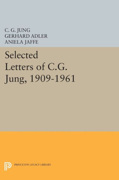Selected Letters Of C.G. Jung, 1909-1961 (Bollingen Series, 184)