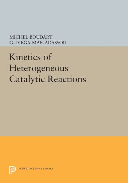 Kinetics Of Heterogeneous Catalytic Reactions (Physical Chemistry: Science And Engineering)