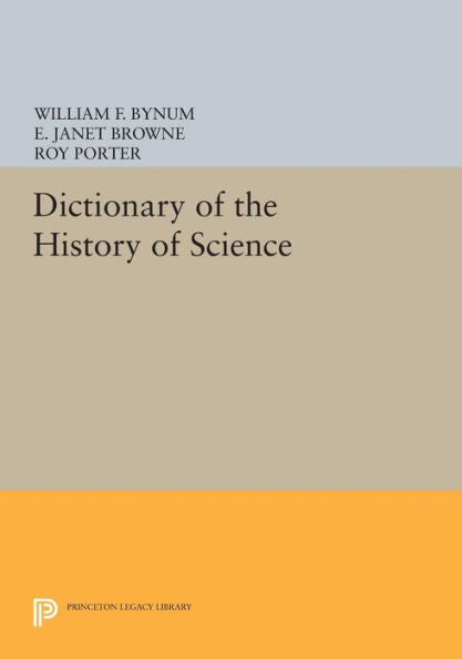 Dictionary Of The History Of Science (Princeton Legacy Library, 533)