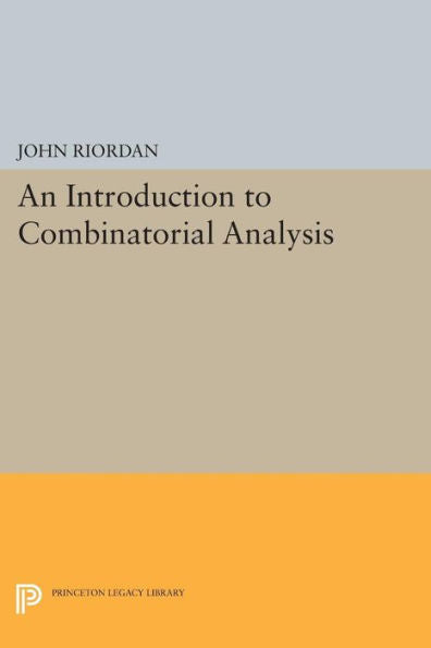 An Introduction To Combinatorial Analysis (Princeton Legacy Library, 88)