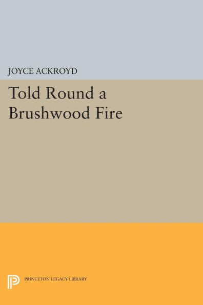 Told Round A Brushwood Fire (Princeton Library Of Asian Translations, 107)
