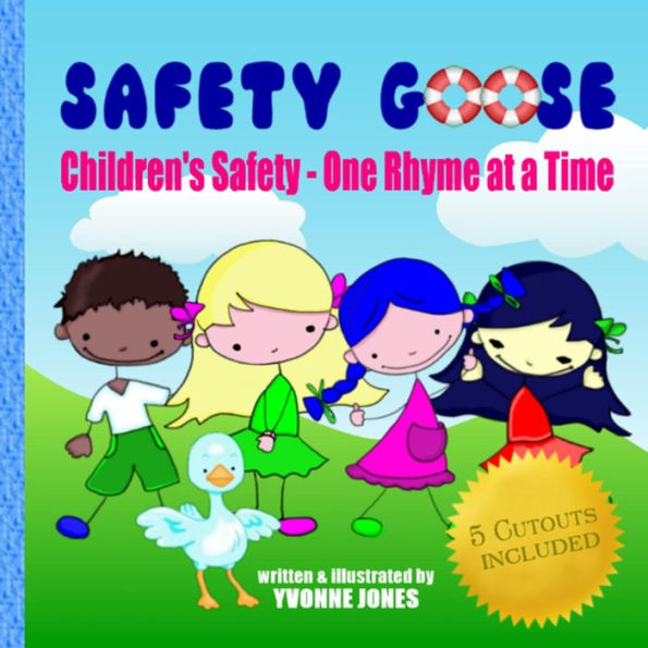 Safety Goose: Children'S Safety - One Rhyme At A Time