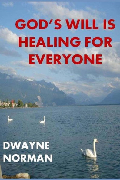 God'S Will Is Healing For Everyone