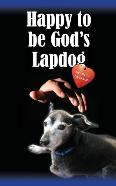 Happy To Be God'S Lapdog