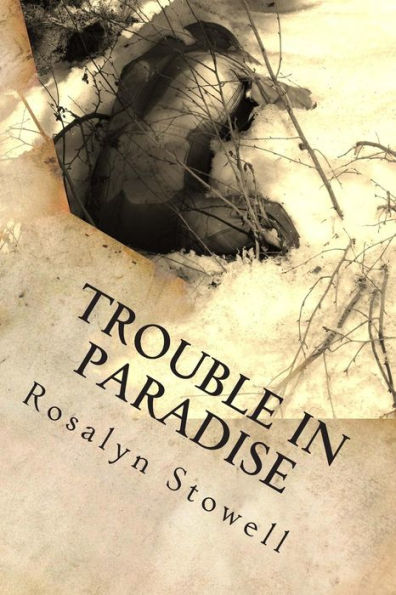 Trouble In Paradise: A Paradise, Alaska Novel