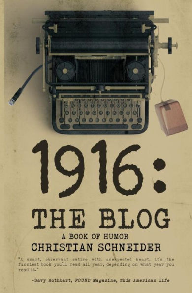 1916: The Blog: A Book Of Humor