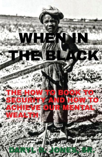 When In The Black: How To Book To Security & How To Achieve Our Mental Wealth