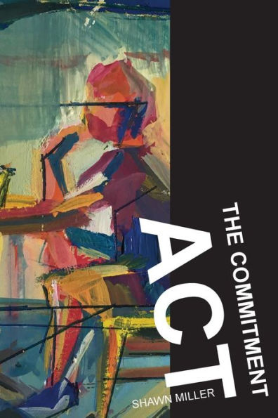The Commitment Act: And Other Stories