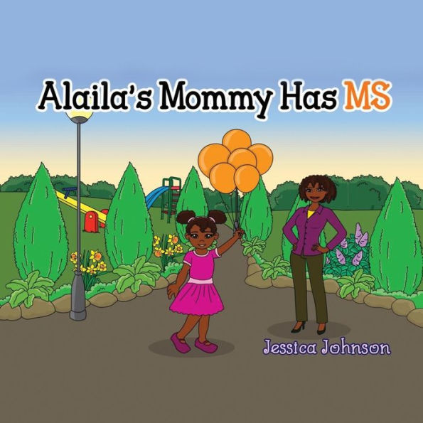 Alaila's Mommy Has Ms
