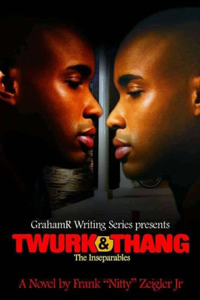 Twurk & Thang: The Inseparables