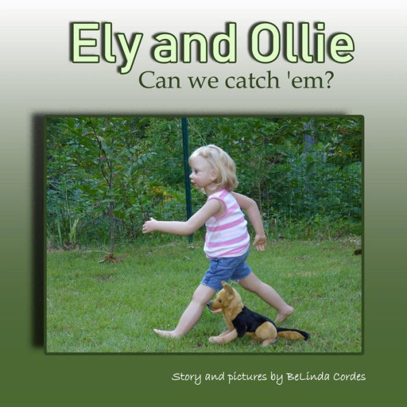 Ely And Ollie: Can We Catch 'Em?
