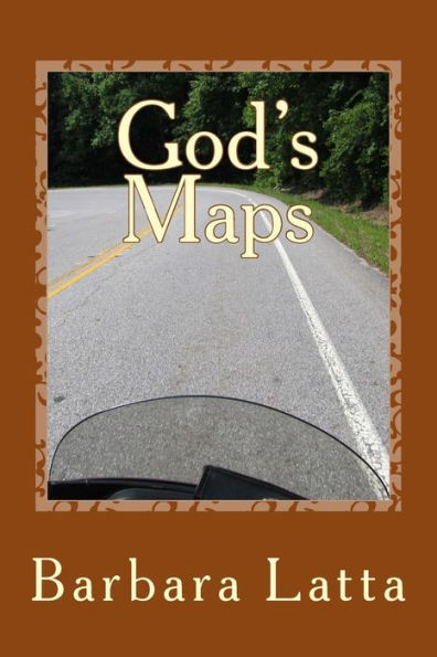 God's Maps: Stories Of Inspiration And Direction For Motorcycle Riders