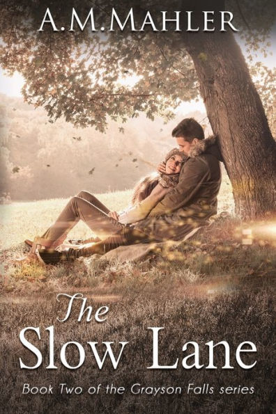The Slow Lane: Book Two Of The Grayson Falls Series