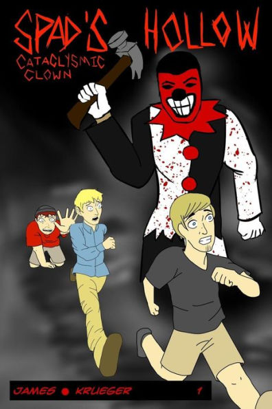 Spad's Hollow: Cataclysmic Clown Part 1