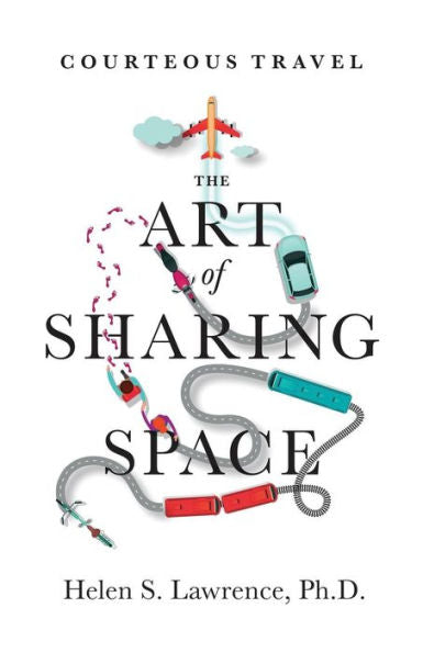 Courteous Travel, The Art Of Sharing Space