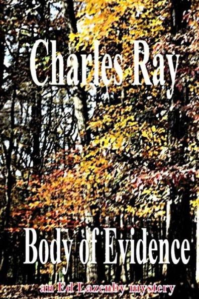 Body Of Evidence: An Ed Lazenby Mystery (Ed Lazenby Mysteries)
