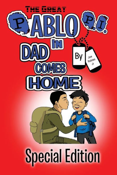 The Great Pablo P.I.: In Dad Comes Home - 9780692136027