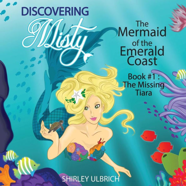 Discovering Misty: Mermaid Of The Emerald Coast (Discovering Misty Series)
